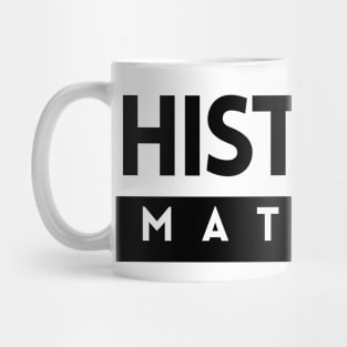 History Matters Mug